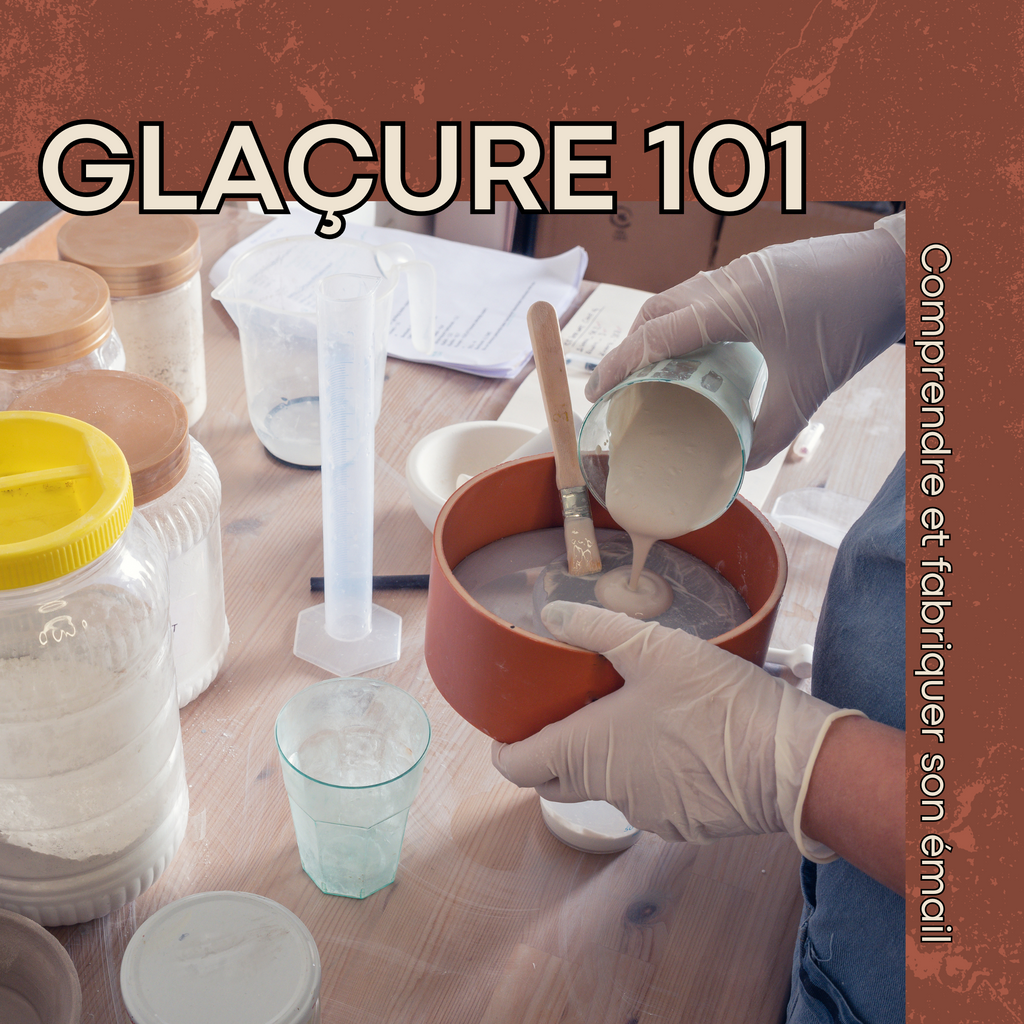 Glaçure 101 - Comprendre et fabriquer son émail